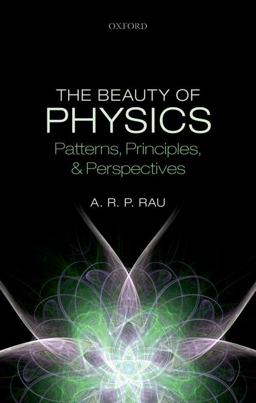 Book cover of The Beauty of Physics: Patterns, Principles, and Perspectives