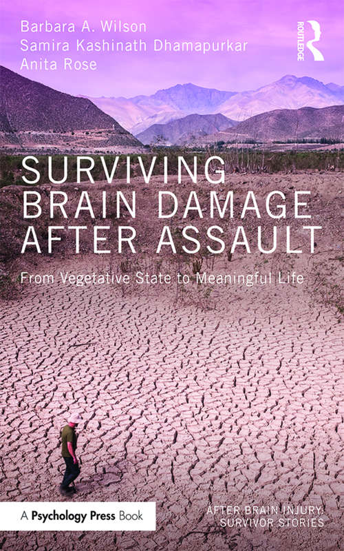 Book cover of Surviving Brain Damage After Assault: From Vegetative State to Meaningful Life (After Brain Injury: Survivor Stories)