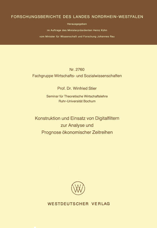 Book cover of Konstruktion und Einsatz von Digitalfiltern zur Analyse und Prognose ökonomischer Zeitreihen (1978) (Forschungsberichte des Landes Nordrhein-Westfalen)