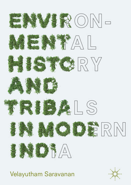 Book cover of Environmental History and Tribals in Modern India