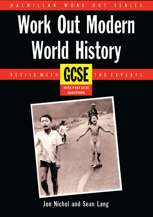 Book cover of Work Out Modern World History GCSE (1st ed. 1990) (Macmillan Work Out)