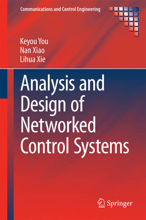 Book cover of Analysis and Design of Networked Control Systems (2015) (Communications and Control Engineering)