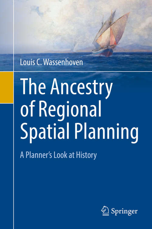 Book cover of The Ancestry of Regional Spatial Planning: A Planner’s Look at History