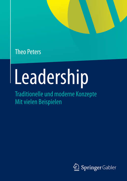 Book cover of Leadership: Traditionelle und moderne Konzepte  Mit vielen Beispielen (2015)