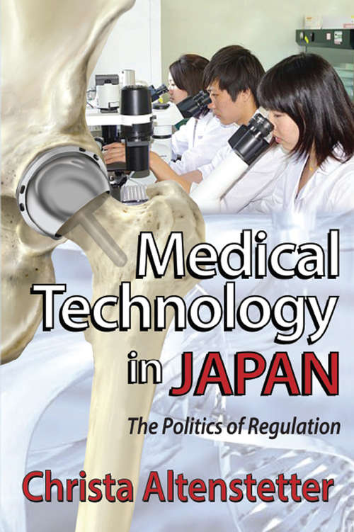 Book cover of Medical Technology in Japan: The Politics of Regulation