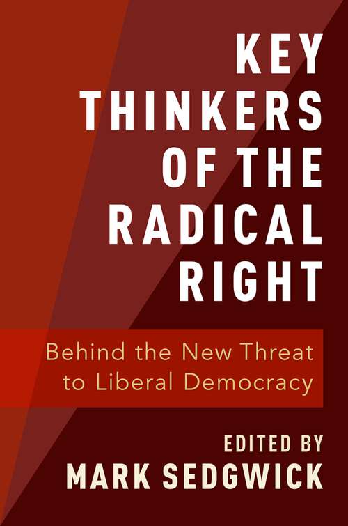 Book cover of KEY THINKERS OF THE RADICAL RIGHT C: Behind the New Threat to Liberal Democracy