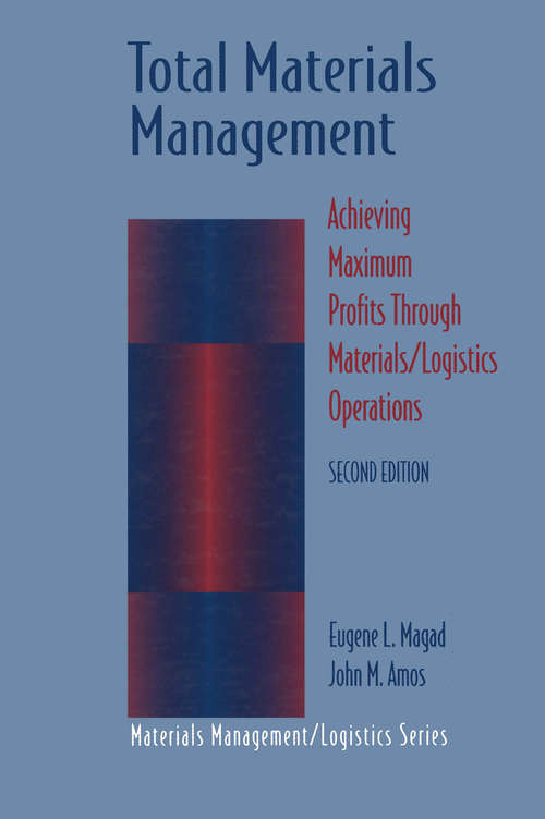 Book cover of Total Materials Management: Achieving Maximum Profits Through Materials/Logistics Operations (1995) (Competitve Manufacturing Series)