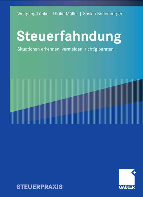 Book cover of Steuerfahndung: Situationen erkennen, vermeiden, richtig beraten (2008)