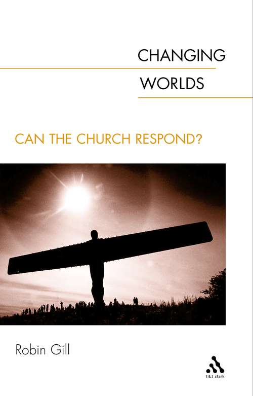 Book cover of Changing Worlds: Can the Church Respond?