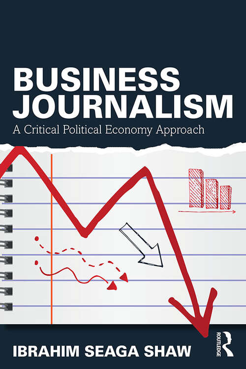Book cover of Business Journalism: A Critical Political Economy Approach