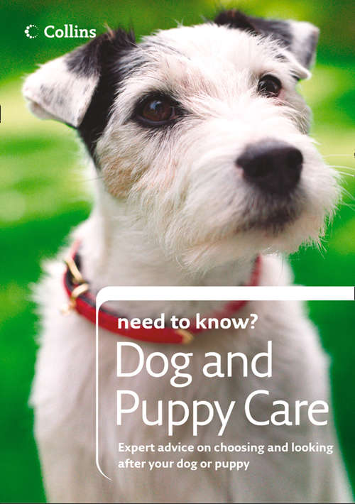Book cover of Dog and Puppy Care (ePub edition) (Collins Need to Know?)