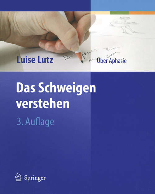 Book cover of Das Schweigen verstehen: Über Aphasie (3. Aufl. 2004)