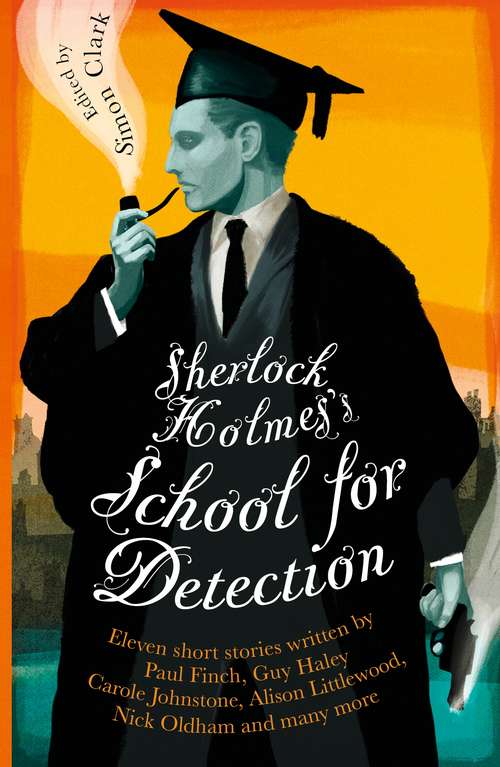 Book cover of Sherlock Holmes's School for Detection: 11 New Adventures and Intrigues