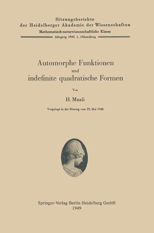 Book cover of Automorphe Funktionen und indefinite quadratische Formen (1949) (Sitzungsberichte der Heidelberger Akademie der Wissenschaften: 1949 / 1)