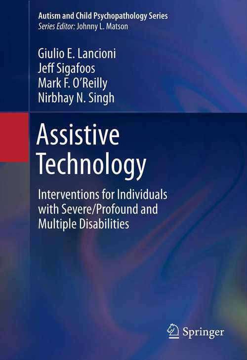 Book cover of Assistive Technology: Interventions for Individuals with Severe/Profound and Multiple Disabilities (2013) (Autism and Child Psychopathology Series)