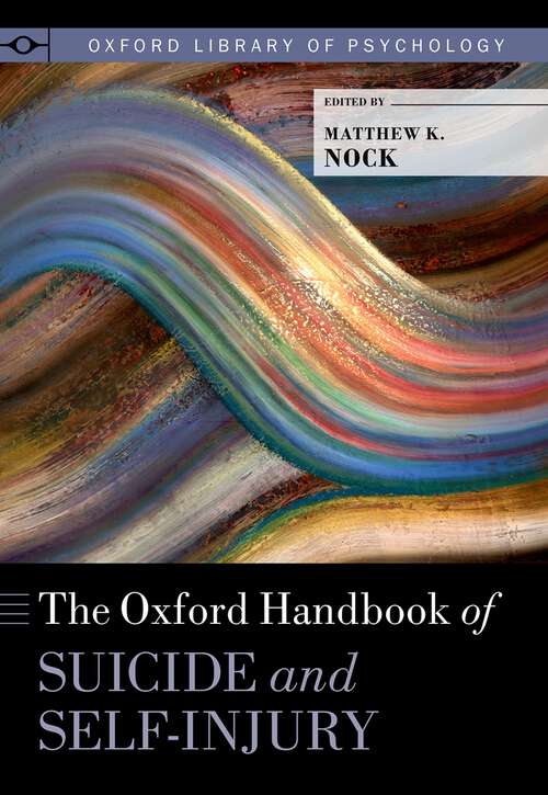 Book cover of The Oxford Handbook of Suicide and Self-Injury (Oxford Library of Psychology)