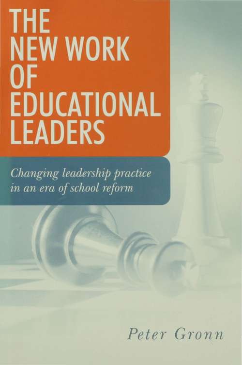 Book cover of The New Work of Educational Leaders: Changing Leadership Practice in an Era of School Reform (PDF)