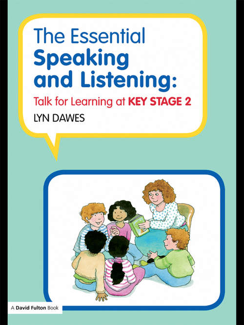 Book cover of The Essential Speaking and Listening: Talk for Learning at Key Stage 2