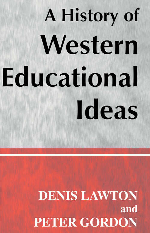 Book cover of A History of Western Educational Ideas (Woburn Education Series)