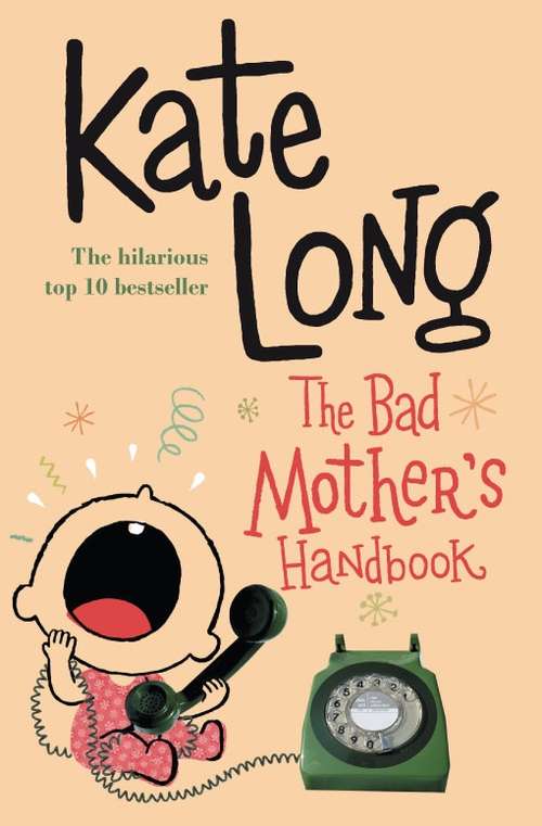 Book cover of The Bad Mother's Handbook