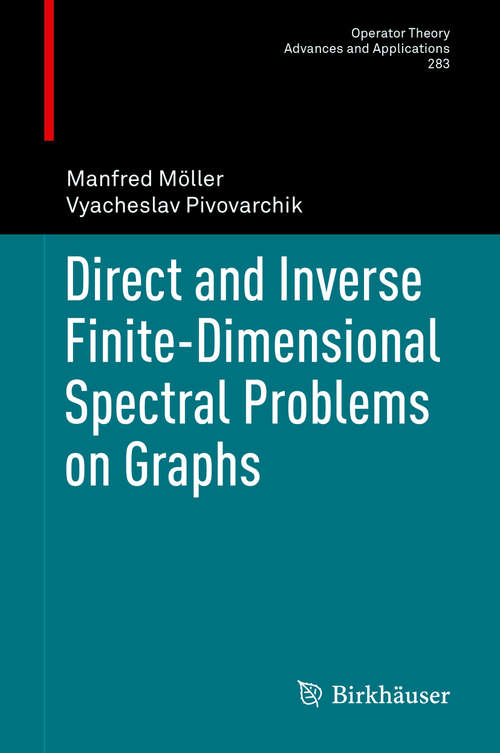 Book cover of Direct and Inverse Finite-Dimensional Spectral Problems on Graphs (1st ed. 2020) (Operator Theory: Advances and Applications #283)