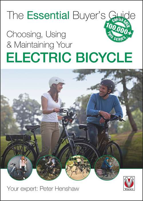 Book cover of Choosing, Using & Maintaining Your Electric Bicycle (Essential Buyer's Guide)