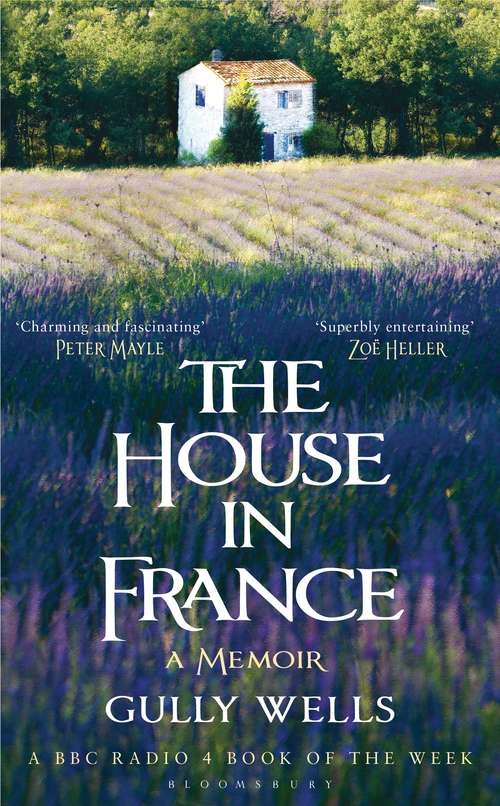 Book cover of The House in France: A Memoir