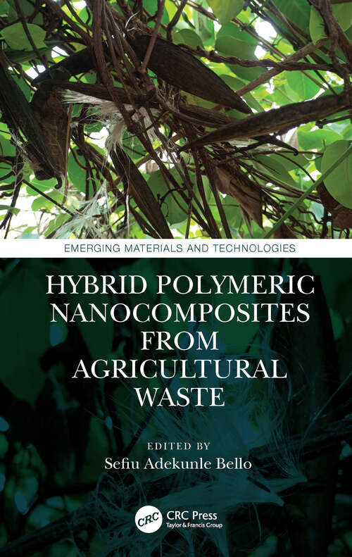Book cover of Hybrid Polymeric Nanocomposites from Agricultural Waste (Emerging Materials and Technologies)