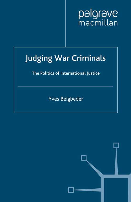 Book cover of Judging War Criminals: The Politics of International Justice (1999)