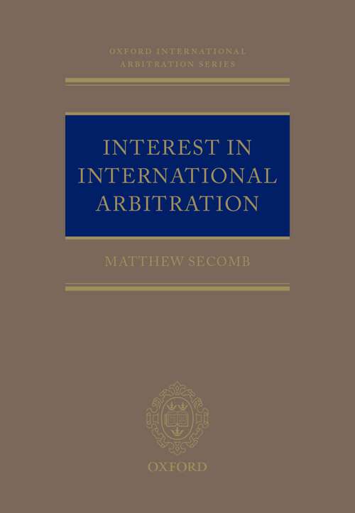 Book cover of Interest in International Arbitration (Oxford International Arbitration Series)