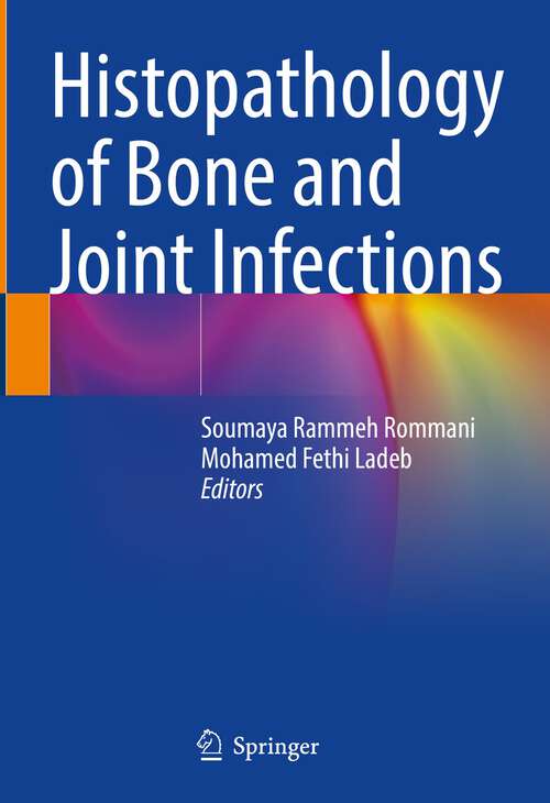 Book cover of Histopathology of Bone and Joint Infections (2024)