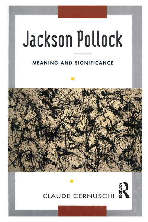 Book cover of Jackson Pollack: Meaning And Significance