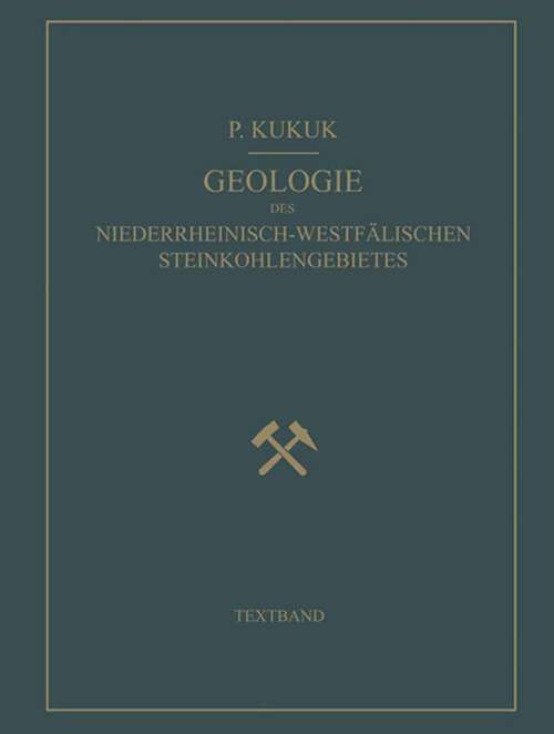 Book cover of Geologie des Niederrheinisch-Westfälischen Steinkohlengebietes: Textband (1938)