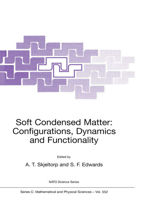 Book cover of Soft Condensed Matter: Configurations, Dynamics and Functionality (2000) (Nato Science Series C: #552)