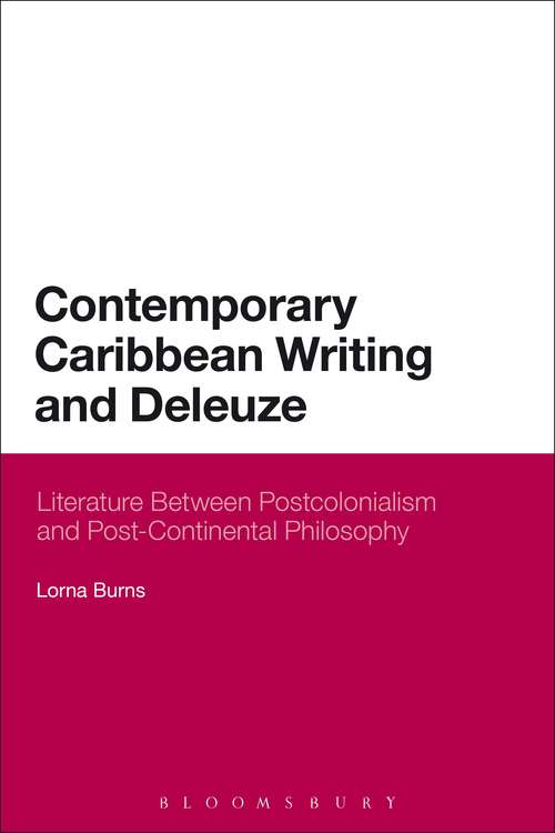 Book cover of Contemporary Caribbean Writing and Deleuze: Literature Between Postcolonialism and Post-Continental Philosophy