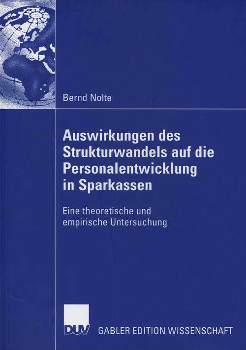 Book cover of Auswirkungen des Strukturwandels auf die Personalentwicklung in Sparkassen: Eine theoretische und empirische Untersuchung (2006)