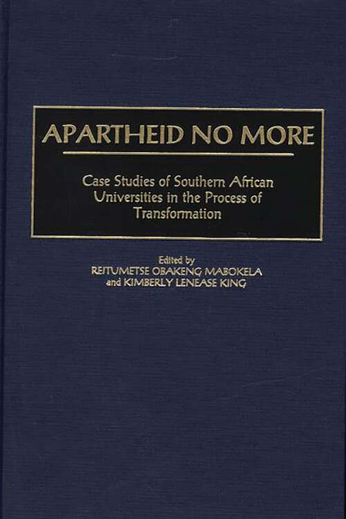 Book cover of Apartheid No More: Case Studies of Southern African Universities in the Process of Transformation