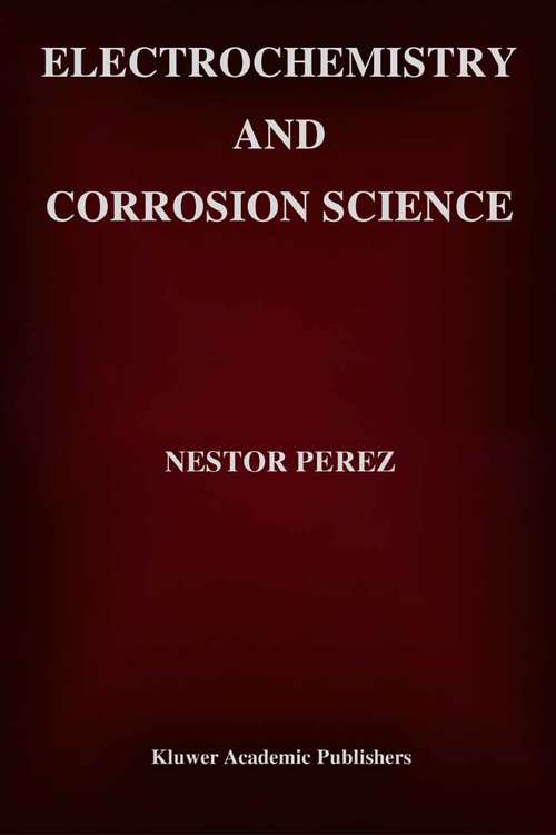 Book cover of Electrochemistry and Corrosion Science (2004)