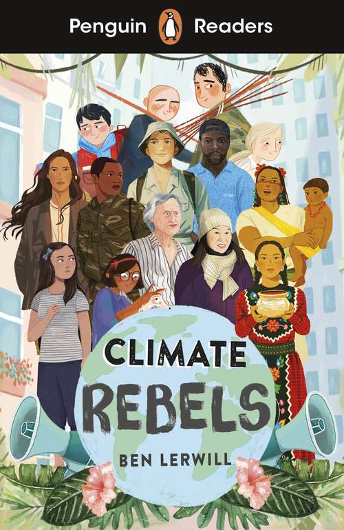 Book cover of Penguin Readers Level 2: Climate Rebels (ELT Graded Reader)