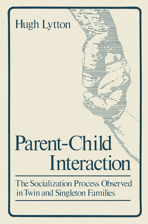 Book cover of Parent-Child Interaction: The Socialization Process Observed in Twin and Singleton Families (1980)