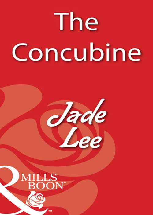 Book cover of The Concubine: February Harlequin Blaz; Blazing Bedtime Stories Something Wicked The Concubine She Thinks Her Ex Is Sexy... Able-bodied Under The Influence (ePub First edition) (Mills And Boon Blaze Ser. #449)
