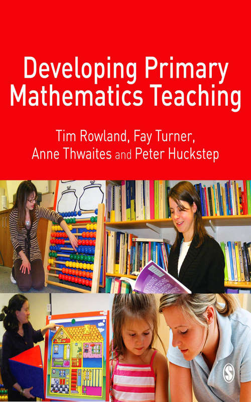 Book cover of Developing Primary Mathematics Teaching: Reflecting on Practice with the Knowledge Quartet