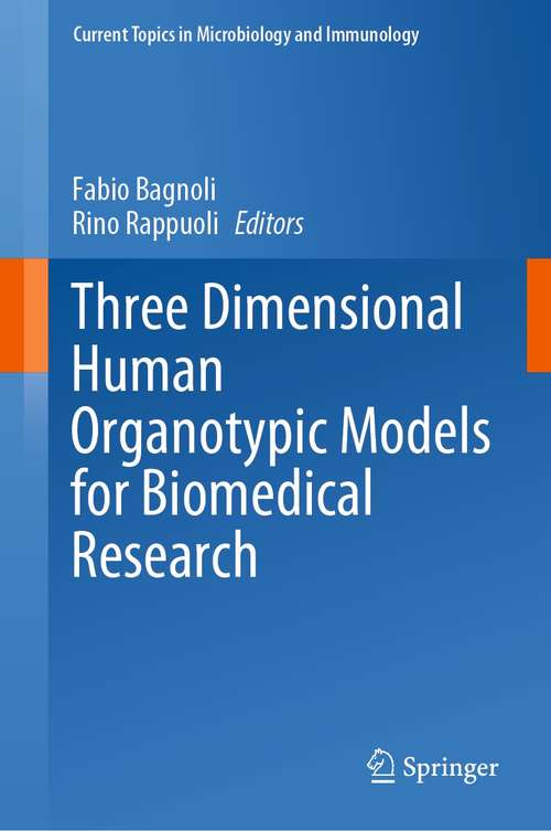 Book cover of Three Dimensional Human Organotypic Models for Biomedical Research (1st ed. 2021) (Current Topics in Microbiology and Immunology #430)