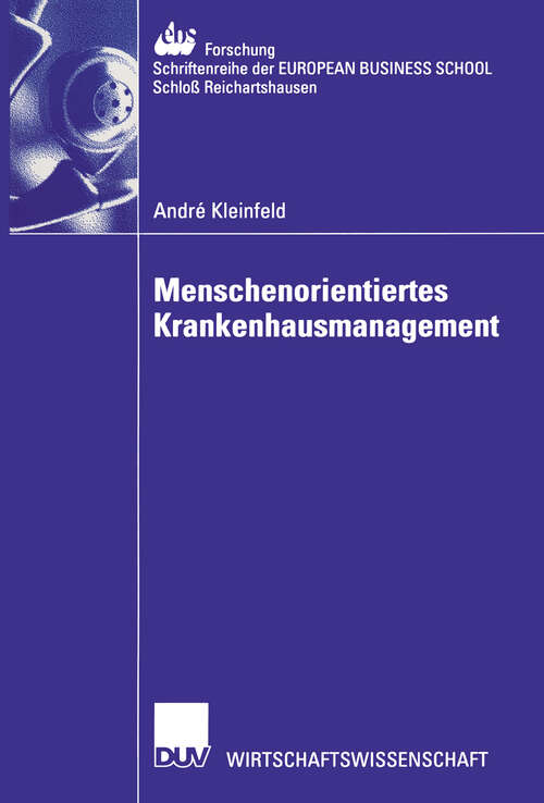 Book cover of Menschenorientiertes Krankenhausmanagement (2002) (ebs-Forschung, Schriftenreihe der EUROPEAN BUSINESS SCHOOL Schloß Reichartshausen #37)