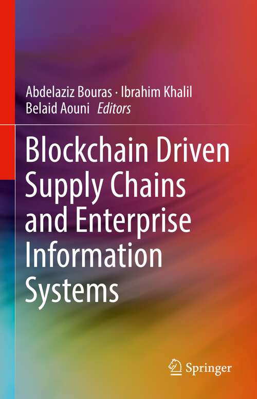 Book cover of Blockchain Driven Supply Chains and Enterprise Information Systems (1st ed. 2023)