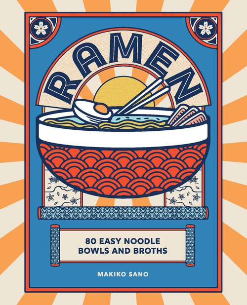 Book cover of Ramen: 80 easy noodle bowls and broths