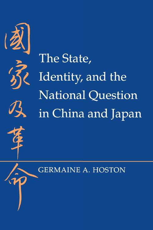 Book cover of The State, Identity, and the National Question in China and Japan