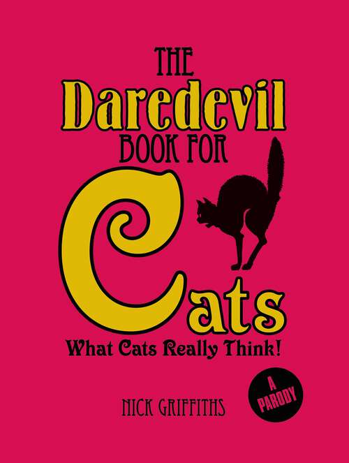 Book cover of The Daredevil Book for Cats: What Cats Really Think!