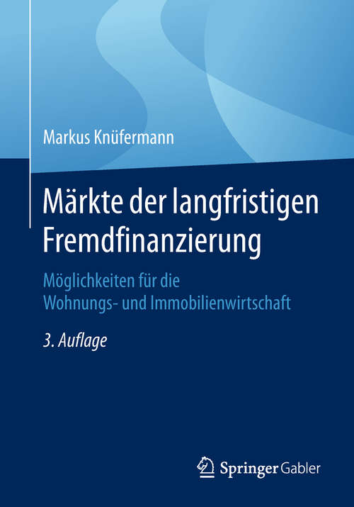 Book cover of Märkte der langfristigen Fremdfinanzierung: Möglichkeiten für die Wohnungs- und Immobilienwirtschaft