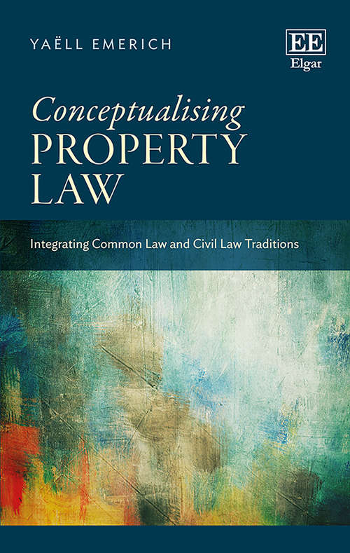 Book cover of Conceptualising Property Law: Integrating Common Law and Civil Law Traditions